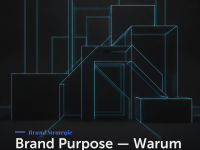 Brand Purpose — Warum deine Marke einen Zweck braucht