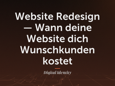 Website Redesign Strategie — Wann deine Website dich Wunschkunden kostet