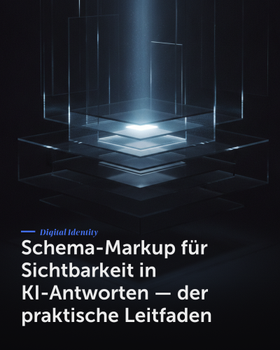 Schema-Markup für Sichtbarkeit in KI-Antworten — der praktische Leitfaden