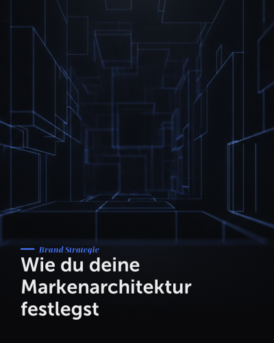 Wie du deine Markenarchitektur festlegst