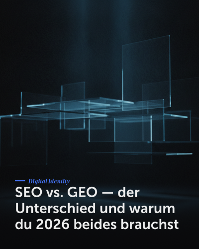 SEO vs. GEO — der Unterschied und warum du 2026 beides brauchst