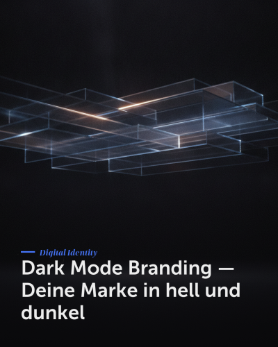 Dark Mode Branding — Deine Marke in hell und dunkel